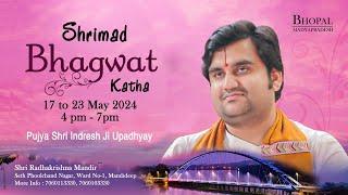 Day - 1  Shrimad Bhagwat Katha Live  Pujya Shri Indresh Ji Maharaj  Bhopal M.P  2024