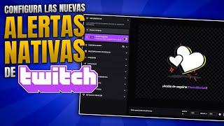  LAS NUEVAS Y ACTUALIZADAS ALERTAS DE TWITCH - Configuración paso a paso