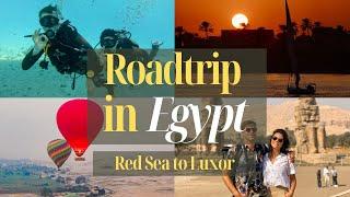 Roadtrip in Egypt From Marsa Alam to Luxor - Egypts Most Stunning Attractions