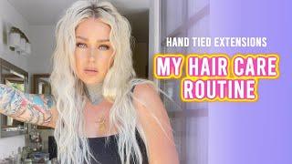 My Weekly Hair Care Routine W Hand Tied Extensions