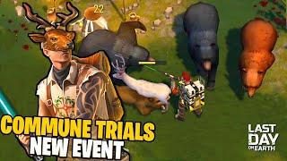 NEW EVENT IS FINALY HERE COMMUNE TRIALS - Last Day on Earth Survival