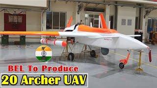 BEL to manufacture 20 Archer UAV  the weaponized version of Rustom-I