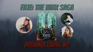 FATE THE WINX SAGA  UN SUCCESSO O UN DISASTRO ANNUNCIATO? DREAMER LIVING #1