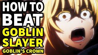 How to beat the GOBLIN PALADIN in Goblin Slayer Goblins Crown