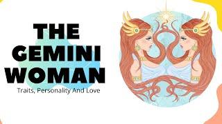 The Gemini Woman Traits Personality And Love