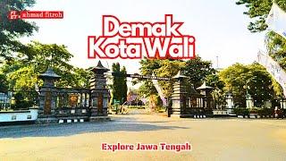 YANG RINDU DEMAK KOTA WALI KELILING 2024 #explore #kotawali #traveling #jawatengah