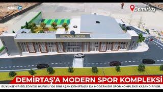 Demirtaş’a modern spor kompleksi