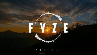 Fyze - Still  Chill  New Age Chill Music 2024 Global #newagechillmusic2024 #newagemusic2024