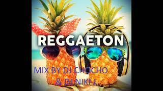 REGGAETON MIX BY DJ NIKI J & DJ CHOCHO