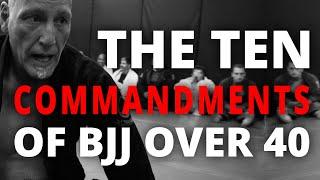 The Ten Commandments of BJJ Over 40