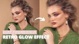 How to Get This Retro Golden Glow Effect in Your Photos  Photoshop Dreamy Effect Tutorial