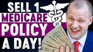 How To Sell 1 Medicare Policy Daily The Complete Blueprint