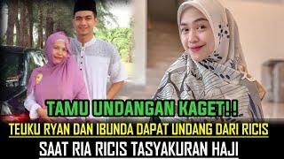 MENGEJUTKAN TEUKU RYAN DAN IBUNDA MENETESKAN AIR MATA SAAT DATANG KE UNDANGAN RICIS SEPULANG HAJIAN