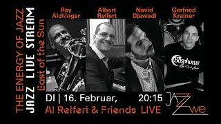 Al Reifert & Friends - East Of The Sun - LIVE at ZWE Jazz Club Vienna - JAZZ LIVE STREAM