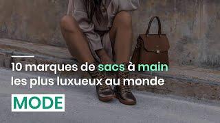 10 marques de sacs à main les plus luxueux au monde