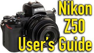 Nikon Z50 Pro Tips Tutorial & Users Guide