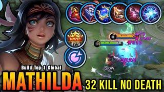 32 Kills No Death Mathilda Best Build 100% IMMORTAL - Build Top 1 Global Mathilda  MLBB