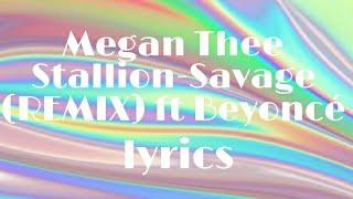 Megan Thee Stallion-Savage Remix ft Beyoncé  Lyrics