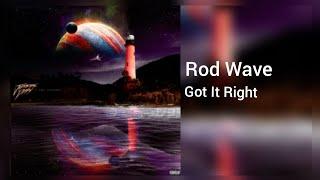 Rod Wave - Got It Right Audio 2022