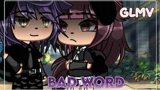 Bad Word GLMV  Gacha Life Music Video  GLMV  34.2K