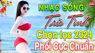 LK Nhạc Sống Thôn Quê Vừa Ra Lò 2024️Mở Loa Hết Cỡ LK Nhạc Sống Hà Tây Gái Xinh 2K6 Phê SỞN DA GÀ