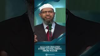 Allah Created every Living Thing from Water - Dr Zakir Naik