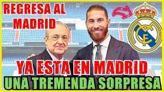 SERGIO RAMOS REGRESA AL MADRID  TREMENDO BOMBAZO  NOTICIAS DEL REAL MADRID HOY