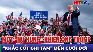 Thời sự quốc tế 307 Một “nữ hùng” khiến ông Trump “khắc cốt ghi tâm” đến cuối đời