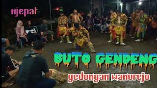 babak njepat BUTO GENDENG live gedongan wanurejo borobudur magelang