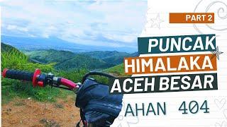 Turunan Terjal Jalur Puncak Himalaka Part 2 - Ahan 404