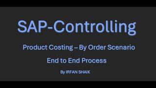 SAP CO - Product Costing - Product by Order Scenario