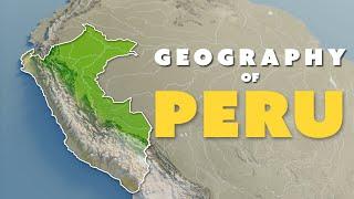 The Geography of Peru explained