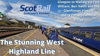 Travel Day - Most Scenic Train Journey in Scotland? - The West Highland Line
