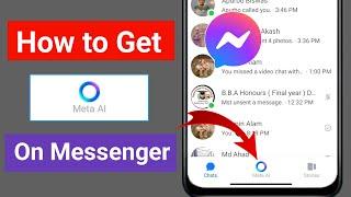 How to Get Meta Ai Chat On Messenger 2024  Enable Meta Ai On Facebook Messenger  Messenger Meta Ai