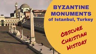 Obscure Christian History of Byzantine Monuments of Istanbul Turkey