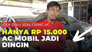 Hanya Rp. 15.000 Ac mobil tidak dingin kembali menjadi dingin