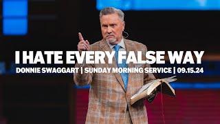 I Hate Every False Way  Donnie Swaggart  Sunday Morning Service