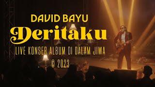 DAVID BAYU - DERITAKU LIVE