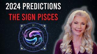 2024 Sign Predictions Pisces