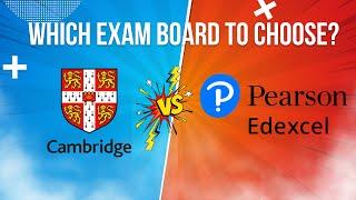 Which Exam board to take Cambridge or Edexcel in 2024?