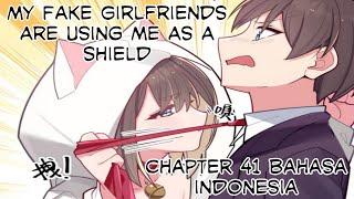 My Fake Girlfriends Are Using Me As A Shield Chapter 41 Bahasa Indonesia