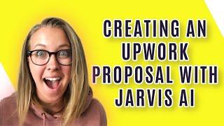 How to Write an Upwork Proposal Using Jasper AI Jarvis AI