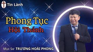 Mục Sư Trương Hoài Phong  Phong Tục Hội Thánh  Tin Lành