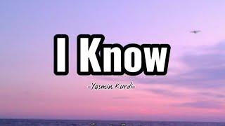 I Know - Jasmine Kurdi  Lyrics  #myplaylist