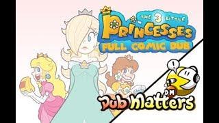 The 3 Little Princesses - Full Comic Dub Feat. Everyone