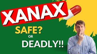 Is XanaxAlprazolam Safe for You?