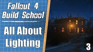 Fallout 4 Build School Episode 3 Lighting settlement tips and tricks
