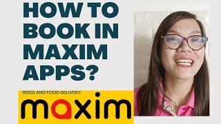 Paano or How to Book Delivery in Maxim App  Elizabeth Veloso