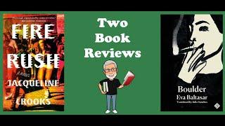 Fire Rush and Boulder Two Book Reviews
