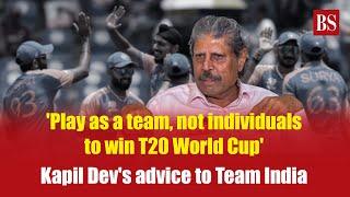 Play as a team not individuals to win T20 World Cup Kapil Devs advice to Team India Ind vs Eng